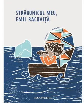 Strabunicul meu, Emil Racovita - Andreia Petcu