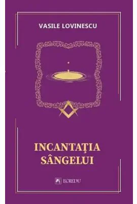 Incantatia sangelui - Vasile Lovinescu
