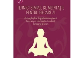 Tehnici simple de meditatie pentru fiecare zi - Swami Rajananda