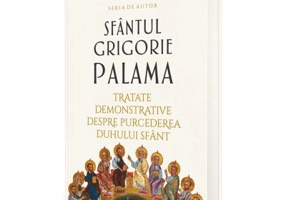 Scrieri 2 - Tratate demonstrative despre purcederea Duhului Sfant - Sfantul Grigorie Palama