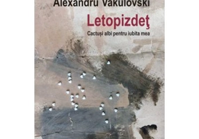 Letopizdet. Cactusi albi pentru iubita mea - Alexandru Vakulovski
