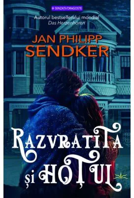 Razvratita si hotul - Jan Philipp Sendker
