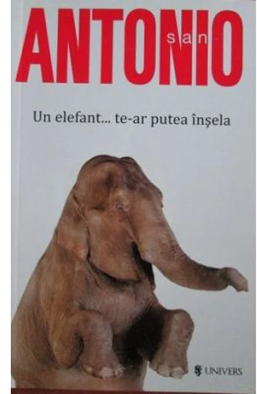 Un elefant... te-ar putea insela. San Antonio