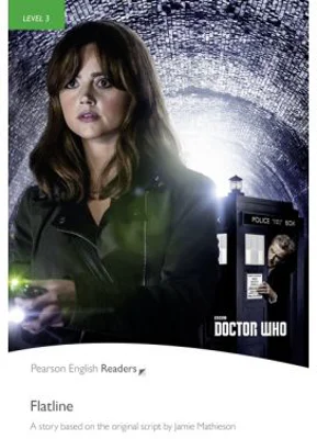English Readers Level 3 Doctor Who. Flatline - Jamie Matheson