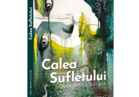 Calea sufletului - Editie adaugita Ana Maria Ducuta