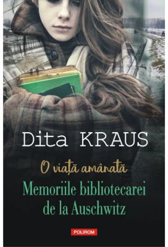 O viata amanata. Memoriile bibliotecarei de la Auschwitz