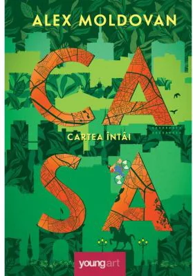 Casa. Cartea intai - Alex Moldovan