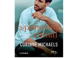 Spune‑mi ca ramai - Corinne Michaels