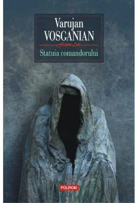 Statuia comandorului - Varujan Vosganian