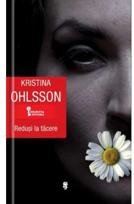 Redusi la tacere - Kristina Ohlsson