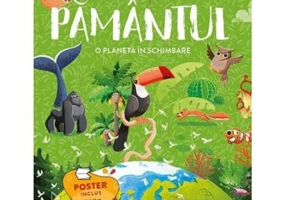 PAMANTUL - o planeta in schimbare