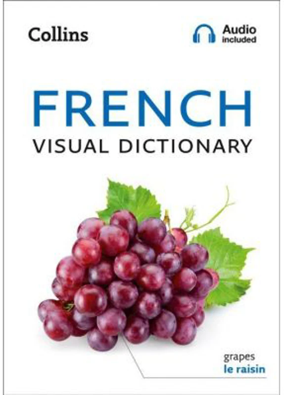 French Visual Dictionary. A photo guide to everyday words and phrases in French