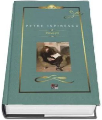 Povesti. Petre Ispirescu. Editie de Lux