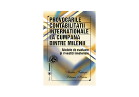 Provocarile contabilitatii internationale, la cumpana dintre milenii. Modele de evaluare si investitii materiale - Niculae Feleaga, Liliana Malciu