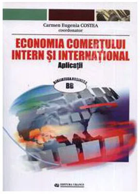 Economia comertului intern si international (Aplicatii) - Carmen Costea