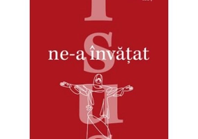 Isus ne-a invatat
