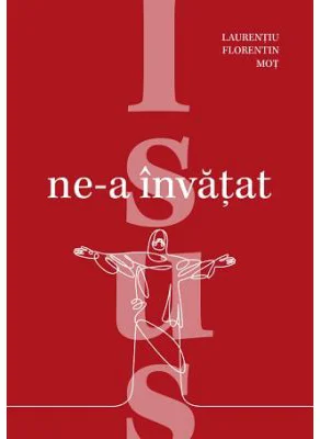 Isus ne-a invatat
