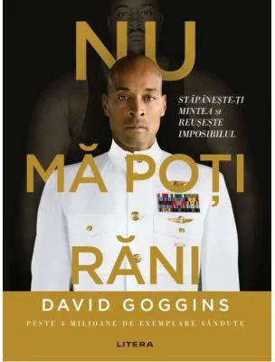 Nu ma poti rani - David Goggins
