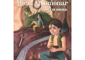 Micul Solomonar Volumul 1. Lumea de Dincolo. Editie cartonata