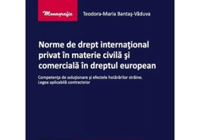 Norme de drept international privat in materie civila si comerciala in dreptul european