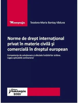 Norme de drept international privat in materie civila si comerciala in dreptul european