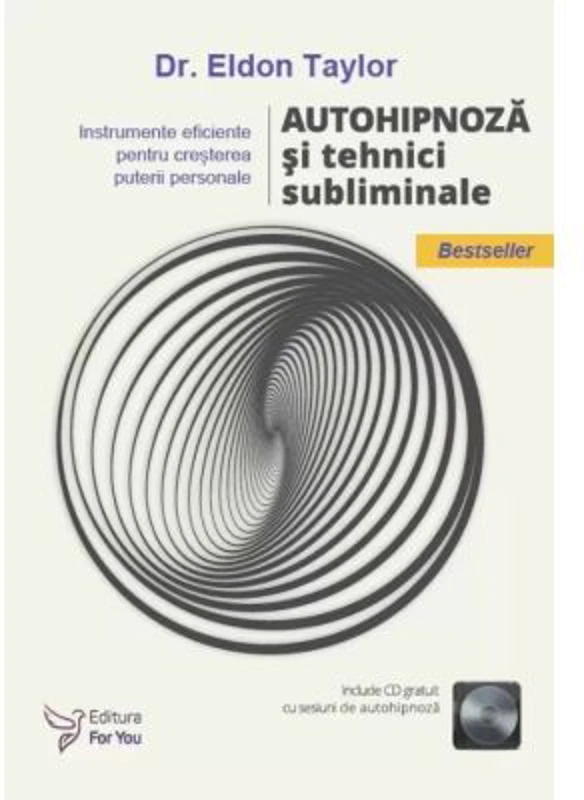 Autohipnoza si tehnici subliminale - Eldon Taylor