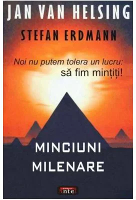 Minciuni milenare - Jan Van Helsing, Stefan Erdmann