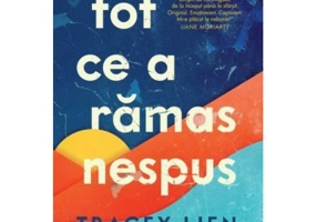 Tot ce a ramas nespus - Tracey Lien