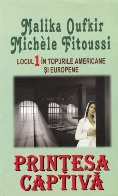 Printesa captiva - Malika Oufkir, Michele Fitoussi