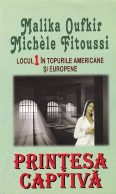 Printesa captiva - Malika Oufkir, Michele Fitoussi