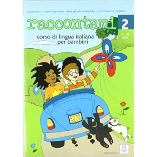 Raccontami 2. Libro per l’alunno (libro + audio online)/Spune-mi 2. Curs de limba italiana pentru copii (carte + audio online) - Luca Cortis, Sabrina