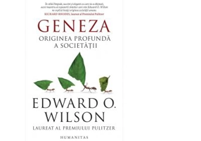 Geneza. Originea profunda a societatii - Edward O. Wilson
