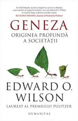 Geneza. Originea profunda a societatii - Edward O. Wilson