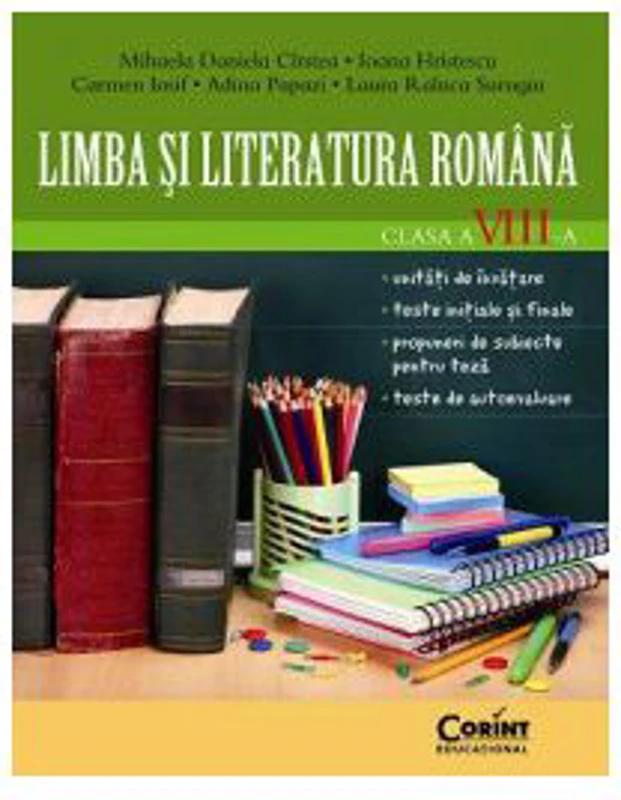 Caiet de Limba si literatura romana pentru clasa a 8-a - Mihaela Cirstea