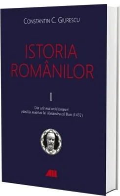 Istoria romanilor. Volumele 1-3 - Constantin C. Giurescu
