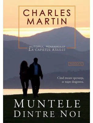 Muntele dintre noi - Charles Martin