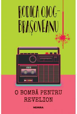 O bomba pentru revelion - Rodica Ojog-Brasoveanu