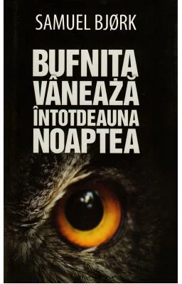 Bufnita vaneaza intotdeauna noaptea