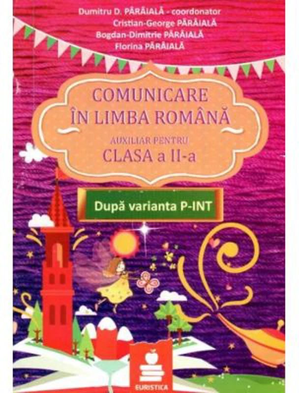 Comunicare in limba romana. Auxiliar clasa a 2-a (dupa Varianta P-INT)
