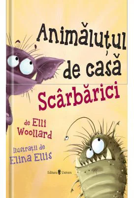 Animalutul de casa Scarbarici - Elli Woollard, Elina Ellis