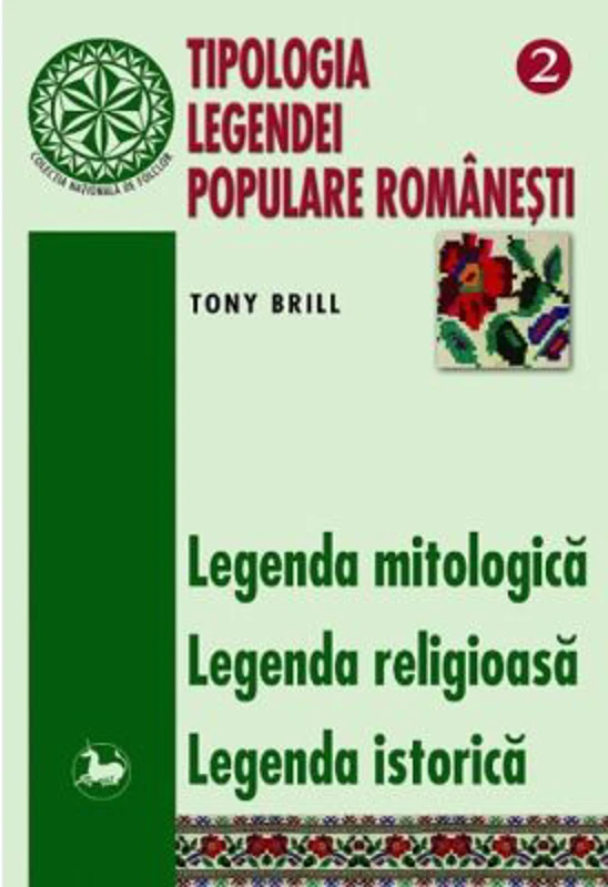 Tipologia legendei populare romanesti, volumul 2 - Tony Brill