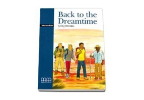 Back to the Dreamtime pack with CD Intermediate level - H. Q Mitchell