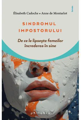 Sindromul impostorului - Elisabeth Cadoche, Anne de Montarlot