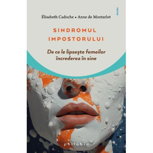 Sindromul impostorului - Elisabeth Cadoche, Anne de Montarlot