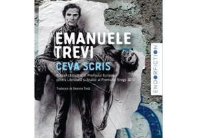 Ceva scris - Emanuele Trevi