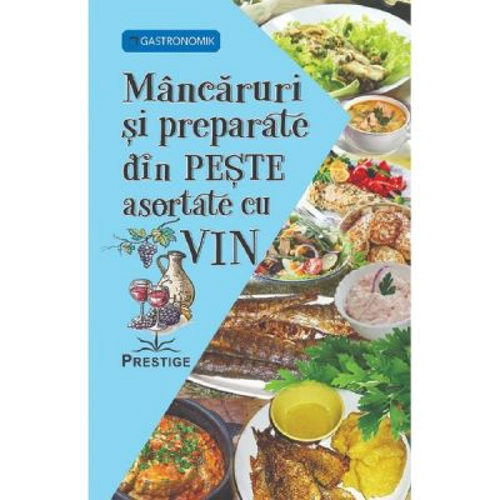 Mancaruri si preparate din peste asortate cu vin