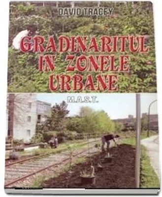 Gradinaritul In zonele urbane - David Tracey