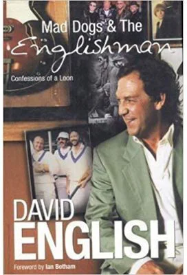 Mad Dogs &amp; The Englishman. Confessions of a Loon - David English