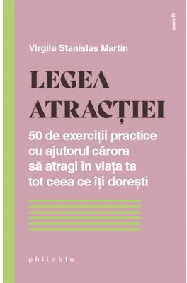 Legea atractiei - Virgile Stanislas Martin