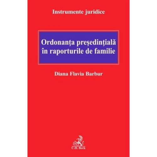 Ordonanta presedintiala in raporturile de familie - Diana Flavia Barbur